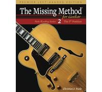 The Missing Method For Guitar, Book 2 Left-Handed Edition: Note Reading In The 5th Position (Left-Handed Note Reading Series)
