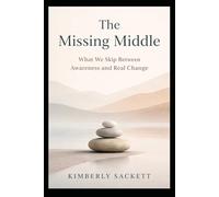 The Missing Middle: What We Skip Between Awareness and Real Change