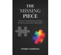 The Missing Piece: Find Out What Brings Glowing Color to Colorless Christianity