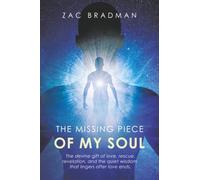 The Missing Piece Of My Soul: The devine gift of love, rescue, revelation, and the quiet wisdom that lingers after love ends.