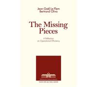 The Missing Pieces A Reflection on Operational Efficiency - Jean-Gaël Le Flem - Ecole De Guerre - broché - Essai