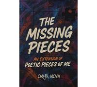 THE MISSING PIECES: AN EXTENSION OF POETIC PIECES OF ME
