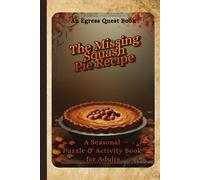 The Missing Squash Pie Recipe: Thanksgiving Puzzle and Activity Book