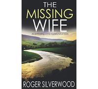 THE MISSING WIFE an enthralling crime mystery full of twists