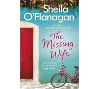 The Missing Wife: The uplifting and compelling smash-hit bestseller!