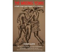 The Missing Years A POW's story from Changi to Hellfire Pass - Stuart Lloyd - Auto-Édition - ebook (ePub) - Livre