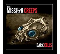 The Mission Creeps - Dark Cells [Import]