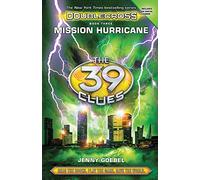 The Mission Hurricane (The 39 Clues: Doublecross, Book 3)