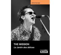The Mission, le Jardin des Delices