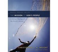 The Mission of Gods People by Christopher J. H. Wright Wright, Christopher J. H. (Auteur)
