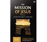 The Mission Jesus: Triumph of God s Kingdom a World in Chaos