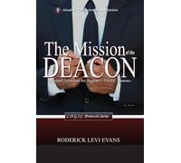The Mission of the Deacon: Practical Guidelines for Aspirant C.O.G.I.C. Deacons