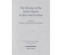 The Mission of the Early Church to Jews and Gentiles