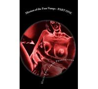 The Mission of the Four Vamps: Part One