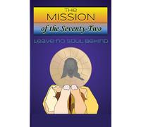 The Mission Of The Seventy-Two