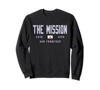 The Mission San Francisco CA Field/Mission District SF Sweatshirt
