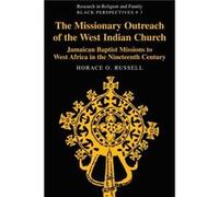 The Missionary Outreach of the West Indian Church by Horace O. Russell Horace O. Russell (Auteur)