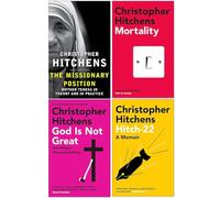 The Missionary Position, Mortality, God Is Not Great, Hitch 22 By Christopher Hitchens Collection 4 Books Set