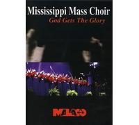 The Mississippi Mass Choir - God Gets The Glory