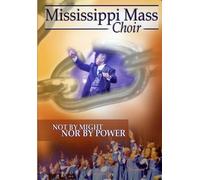 The Mississippi Mass Choir - Not Might Nor by Power
