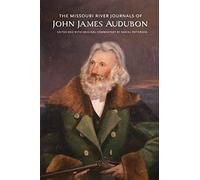 The Missouri River Journals Of John James Audubon