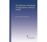 The Missouri yearbook of agriculture. Annual report (Volume 21)