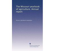The Missouri yearbook of agriculture. Annual report (Volume 5)
