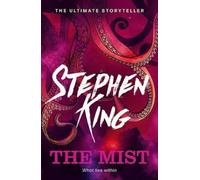 The Mist: An iconic story from the No. 1 bestseller by Stephen King [Paperback]