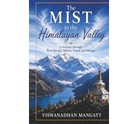 The Mist in the Himalayan Valley: Travelogue