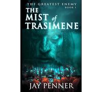 The Mist of Trasimene: A Gallic Warrior's Vendetta in Hannibal's War