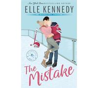 The Mistake: The addictive sports romance from TikTok sensation and bestselling author, Elle Kennedy!