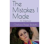The Mistakes I Made: A Memoir