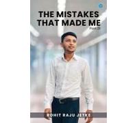 The Mistakes That Made Me (Part 1)