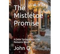 The Mistletoe Promise: A Cedar Springs Christmas Romance Novel