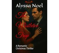 The Mistletoe Trap: A Romantic Christmas Thriller