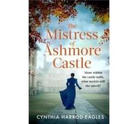 The Mistress of Ashmore Castle by Cynthia HarrodEagles Cynthia HarrodEagles (Auteur)