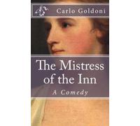 [(The Mistress of the Inn: A Comedy)] [Author: Carlo Goldoni] published on (October, 2014)