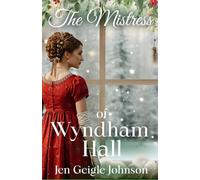 The Mistress of Wyndham Hall: Regency Christmas Romance
