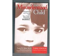 The Misunderstood Child: Understanding and Coping With Your Child's Learning Disabilities