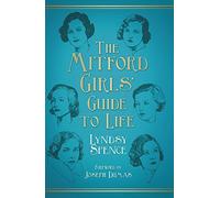 The Mitford Girls' Guide To Life