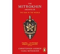 Christopher Andrew – The Mitrokhin Archive II: The KGB in the World – Poche