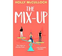 The Mix-Up: The must-read, uplifting rom-com that will make you laugh out loud