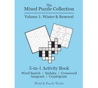 The Mixed Puzzle Collection - Volume 1: 5-in-1 Activity Book | 100+ Puzzles | 8.5x11 inches | Relaxation, Mindfulness, Screen-Free Fun | Large Print | Travel. Gifting | Wordplay