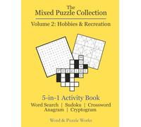 The Mixed Puzzle Collection - Volume 2: 5-in-1 Activity Book | 100+ Puzzles | 8.5x11 inches | Relaxation, Mindfulness, Screen-Free Fun | Large Print | Travel | Gifting | Word Games
