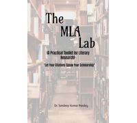The MLA Lab (A Practical Toolkit for Literary Research)- "Let Your Citations Speak Your Scholarship"
