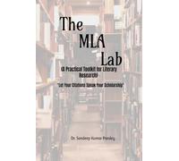 The MLA Lab (A Practical Toolkit for Literary Research)- "Let Your Citations Speak Your Scholarship"