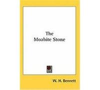 The Moabite Stone Bennett, W. H. (Auteur)