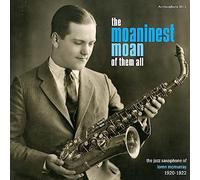 The Moaninest Moan of Them All: The Jazz Saxophone of Loren McMurray, 1920-1922