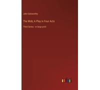 The Mob; A Play In Four Acts