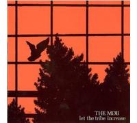 THE MOB "LET THE TRIBE INCREASE" VINYLE LP NEUF
